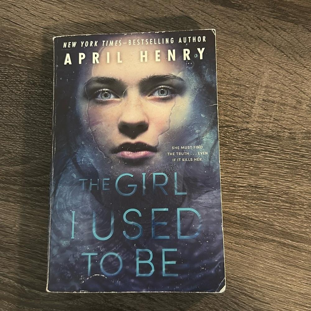 2/$15 - The Girl I Used to Be - April Henry
